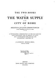 Cover of: The Two Books on the Water Supply of the City of Rome of Sextus Julius ...