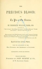 Cover of: The precious blood: or the price of our salvation. by Frederick William Faber
