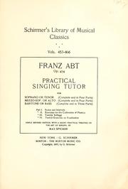 Cover of: Practical singing tutor for mezzo-sop. or alto (complete and in four parts), op. 474
