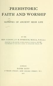 Cover of: Prehistoric faith and worship: glimpses of ancient Irish life