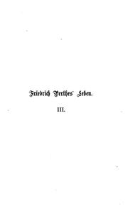 Cover of: Friedrich Perthes' Leben: Nach dessen schriftlichen und mündlichen Mittheilungen