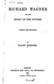 Cover of: Richard Wagner and the Music of the Future: History and æstetics