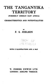 Cover of: The Tanganyika Territory (formerly German East Africa): Characteristics and ...