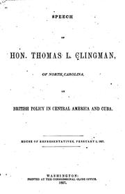 Cover of: Speech of Hon. Thomas L. Clingman, of North Carolina, on British Policy in ...