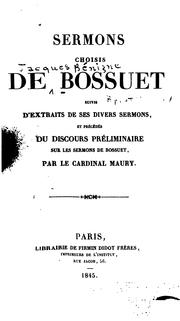Cover of: Sermons choisis de Bossuet: suivis d'extraits de ses divers sermons, et précédés du discours ...