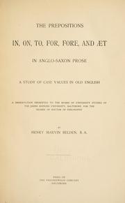 Cover of: The prepositions in, on, to, for, fore, and æt in Anglo-Saxon prose: a study of case values in Old English ...