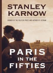 Cover of: Paris in the fifties by Stanley Karnow