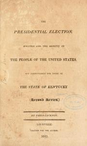 Cover of: The presidential election by Philo-Jackson pseud, Philo-Jackson pseud