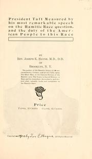 President Taft measured by his most remarkable speech on the Hamitic race question, and the duty of the American people to this race by Joseph Elias Hayne