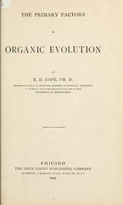 Cover of: The primary factors of organic evolution. by Edward Drinker Cope