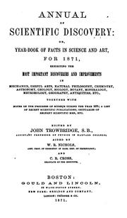 Cover of: ANNUAL OF SCIENTIFIC DISCOVERY OR YEAR-BOOK OF FACTS IN SCIENCE AND ART FOR 1871