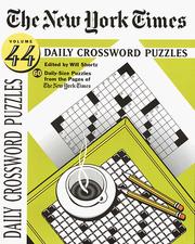 Cover of: The New York Times Daily Crossword Puzzles, Volume 44 (NY Times) by Will Shortz, Will Shortz