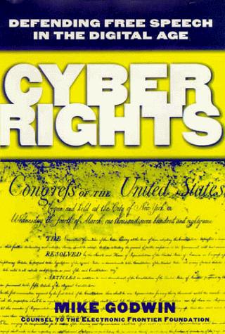 Cyber rights by Mike Godwin