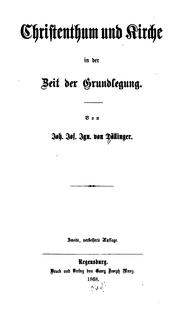 Cover of: Christenthum und Kirche in der Zeit der Grundlegung