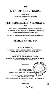 Cover of: The life of John Knox: containing illustrations of the history of the Reformation in Scotland