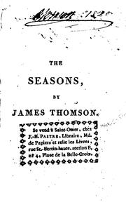 Cover of: The seasons, with the life of the author: to which are added Hesiod, or the Rise of woman, and ... by James Thomson , Thomas Parnell