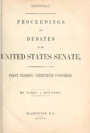 Cover of: Proceedings and debates of the United States Senate.: First session - Thirtieth Congress.