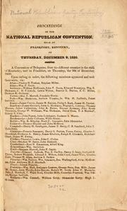 Cover of: Proceedings of the National Republican convention, held at Frankfort, Kentucky, on Thursday, December 9, 1830.