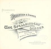 Cover of: Proceedings of the reception & dinner under the title of the Spellbinders' dinner, Delmonico's, New York, Wednesday, Nov. 14, 1888. by Republican national spellbinders' association