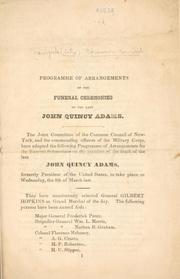 Cover of: Programme of arrangements of the funeral ceremonies of the late John Quincy Adams.