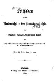 Cover of: Leitfaden für den Unterricht in der Kunstgeschichte, der Baukunst, Bildnerei, Malerei und Musik