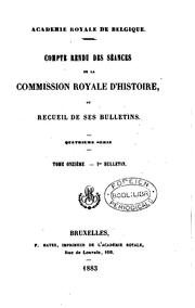 Cover of: Compte-rendu des séances de la Commission royale d'histoire, ou, Recueil de ... by Académie Royale des Sciences, des lettres et des beaux-arts de Belgique Commission royale d'histoire, Académie Royale des Sciences, des lettres et des beaux-arts de Belgique Commission royale d'histoire