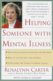 Cover of: Helping Someone with Mental Illness by Rosalynn Carter, Susan Ma Golant, Rosalynn Carter, Susan Ma Golant