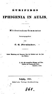 Cover of: Euripides Iphigenia in Aulis, mit deutschem Comm. herausg. von C.G. Firnhaber. Nebst Einleitung ...