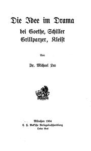 Cover of: Die Idee im Drama bei Goethe, Schiller, Grillparzer, Kleist