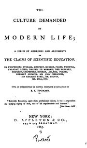 Cover of: The Culture Demanded by Modern Life: A Series of Addresses and Arguments on the Claims of ...