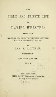 Cover of: The public and private life of Daniel Webster by S. P. Lyman