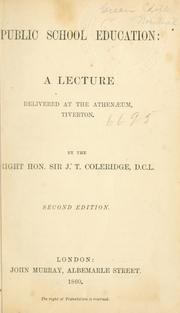 Cover of: Public school education: a lecture delivered at the Athenænum, Tiverton.