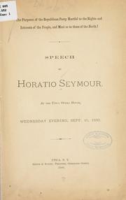 Cover of: The purposes of the Republican party hurtful to the rights and interests of the people, and most so to those of the North! by Seymour, Horatio