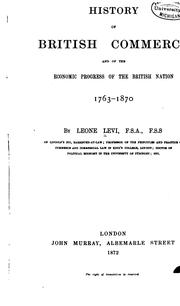 Cover of: History of British Commerce and of the Economic Progress of the British Nation. 1763-1870