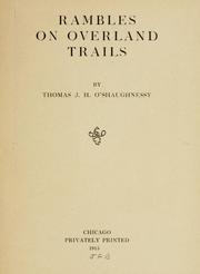 Cover of: Rambles on overland trails by Thomas J. H. O'Shaughnessy