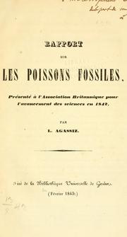 Cover of: Rapport sur les poissons fossiles, pr©sent© © l'Association britannique pour l'avancement des sciences en 1842