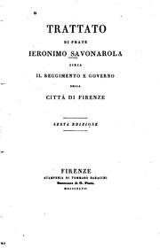 Cover of: Trattato di frate Ieronimo Savonarola Circa il reggimento e governodella città di Firenze