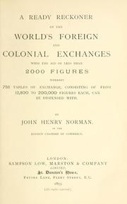 Cover of: A ready reckoner of the world's foreign and colonial exchanges: with the aid of less than 2000 figures ...