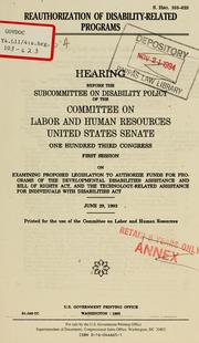 Cover of: Reauthorization of disability-related programs | United States. Congress. Senate. Committee on Labor and Human Resources. Subcommittee on Disability Policy.