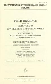 Cover of: Reauthorization of the federal-aid highway program by United States. Congress. Senate. Committee on Environment and Public Works. Subcommittee on Water Resources, Transportation, and Infrastructure