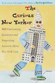 Cover of: The Curious New Yorker: 329 Fascinating Questions and Surprising Answers about New York City