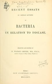 Cover of: Recent essays by various authors on bacteria in relation to disease.