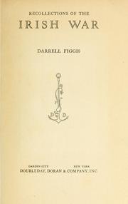 Recollections of the Irish war by Darrell Figgis
