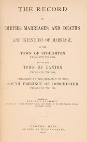 Cover of: The record of births, marriages and deaths and intentions of marriage, in the town of Stoughton from 1727 to 1800 by Canton, Mass