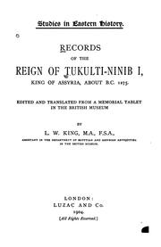 Cover of: Records of the Reign of Tukulti-Ninib I, King of Assyria, about B.C. 1275