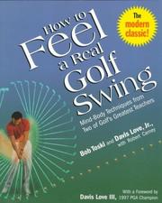 Cover of: How to Feel a Real Golf Swing: Mind-Body Techniques from Two of Golf's Greatest Teachers