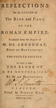 Cover of: Reflections on the causes of the rise and fall of the Roman empire by Charles-Louis de Secondat baron de La Brède et de Montesquieu