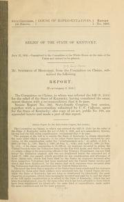 Cover of: Relief of the state of Kentucky ...: Report. <To accompany S. 2543.>