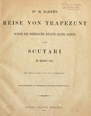 Cover of: Reise von Trapezunt durch die nördliche Hälfte Klein-Asiens nach Scutari im Herbst 1858.: Mit einer Karte von A. Petermann.