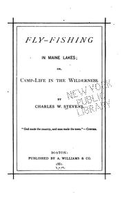 Cover of: Fly-fishing in Maine Lakes: Or, Camp-life in the Wilderness